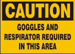 CAUTION GOGGLES AND RESPIRATOR REQUIRED IN THIS AREA.png (11959 bytes)