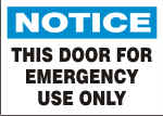 NOTICE THIS DOOR FOR EMERGENCY USE ONLY.png (11252 bytes)